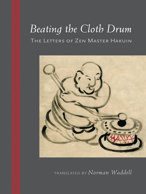 Title details for Beating the Cloth Drum by Hakuin - Available